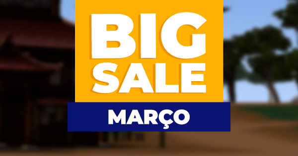 Big Sale - Março/24